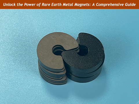 Unlock the Power of Rare Earth Metal Magnets: A Comprehensive Guide