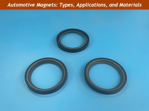 Automotive Magnets: Materials, Types, and Applications in EV and Vehicle Systems