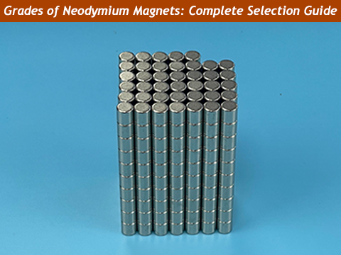 Grades of Neodymium Magnets: How to Choose the Right Grade for Your Application